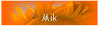 Mik